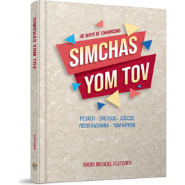 40 Ways of Enhancing Simchas Yom Tov