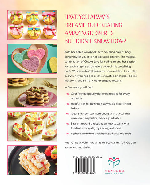 Decorate: How to Turn Cakes, Cookies, and Cupcakes into Showstoppers