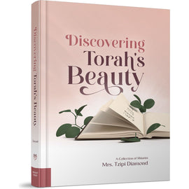Discovering Torah's Beauty: A Collection of Shiurim