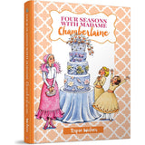 Four Seasons with Madame Chamberlaine