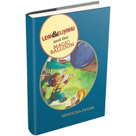 Leah and Eliyahu and the Magic Balloon