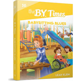 The B.Y. Times #16 Babysitting Blues