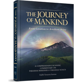 The Journey of Mankind: From Creation to Avraham Avinu