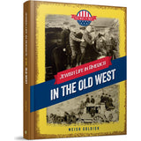The Way It Was: In the Old West