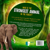 And the Winner Is...Who Is the Strongest Animal in the Forest?