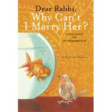 Dear Rabbi, Why Can't I Marry Her?
