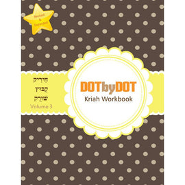 Dot by Dot Kriah Workbook Volume 3