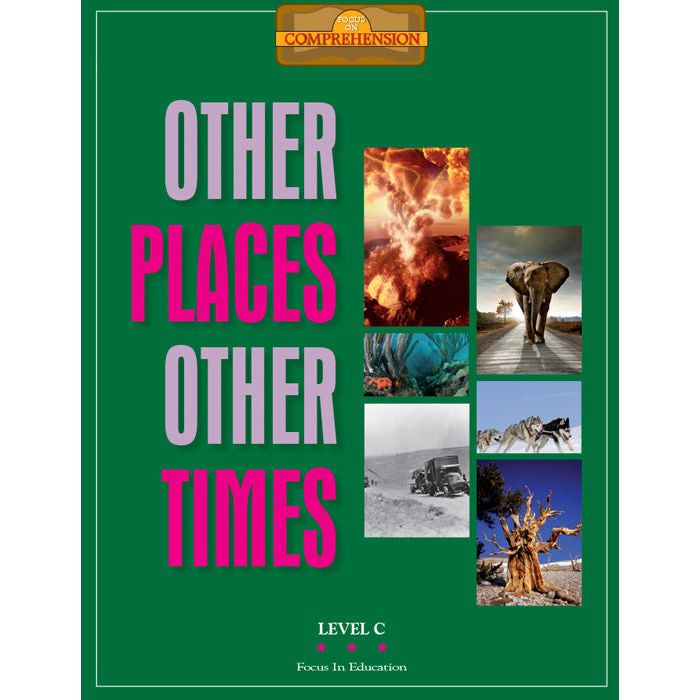 Focus on Comprehension: Other Places Other Times Level C