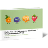 Fruity Fun #2 Drying Methods, Ancient and Modern