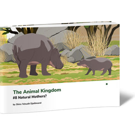 The Animal Kingdom #8 Natural Mothers?