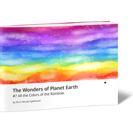 The Wonders of Planet Earth #7 All the Colors of the Rainbow