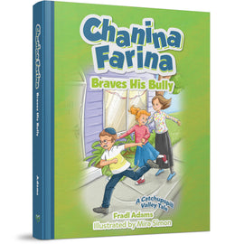 Chanina Farina Braves His Bully