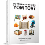 Do You Know Hilchos Yom Tov?