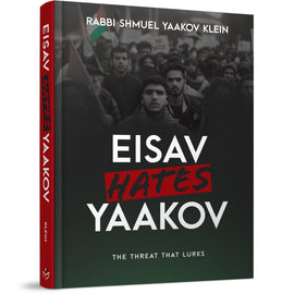 Eisav Hates Yaakov: The threat that lurks