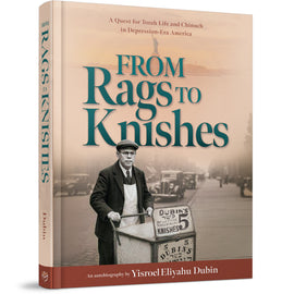 From Rags to Knishes: A Quest for Torah Life and Chinuch in Depression-Era America