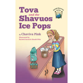 Tova and the Shavuos Ice Pops