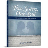 Two Sisters, One Soul: The Secret of Rachel and Leah