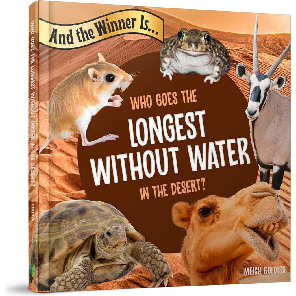 And the Winner Is...Who Goes the Longest without Water in the Desert