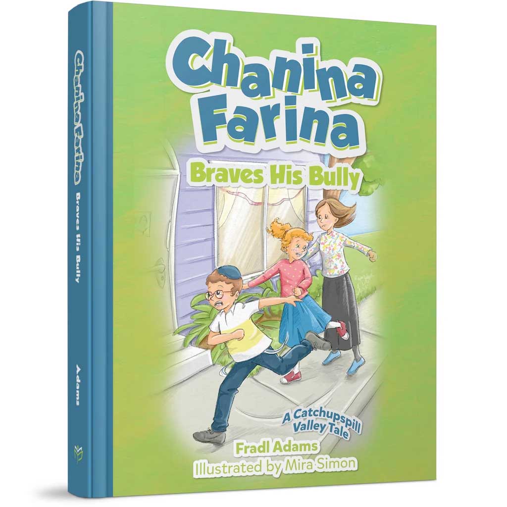 Chanina Farina Braves His Bully