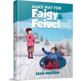 Make Way for Faigy & Feivel