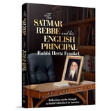 The Satmar Rebbe and His English Principal
