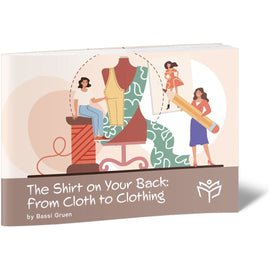 The Shirt on Your Back: From Cloth to Clothing