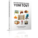 Do You Know Hilchos Yom Tov?