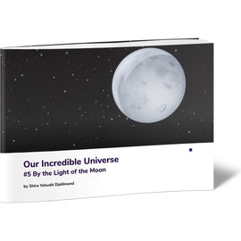 Our Incredible Universe #5 By the Light of the Moon