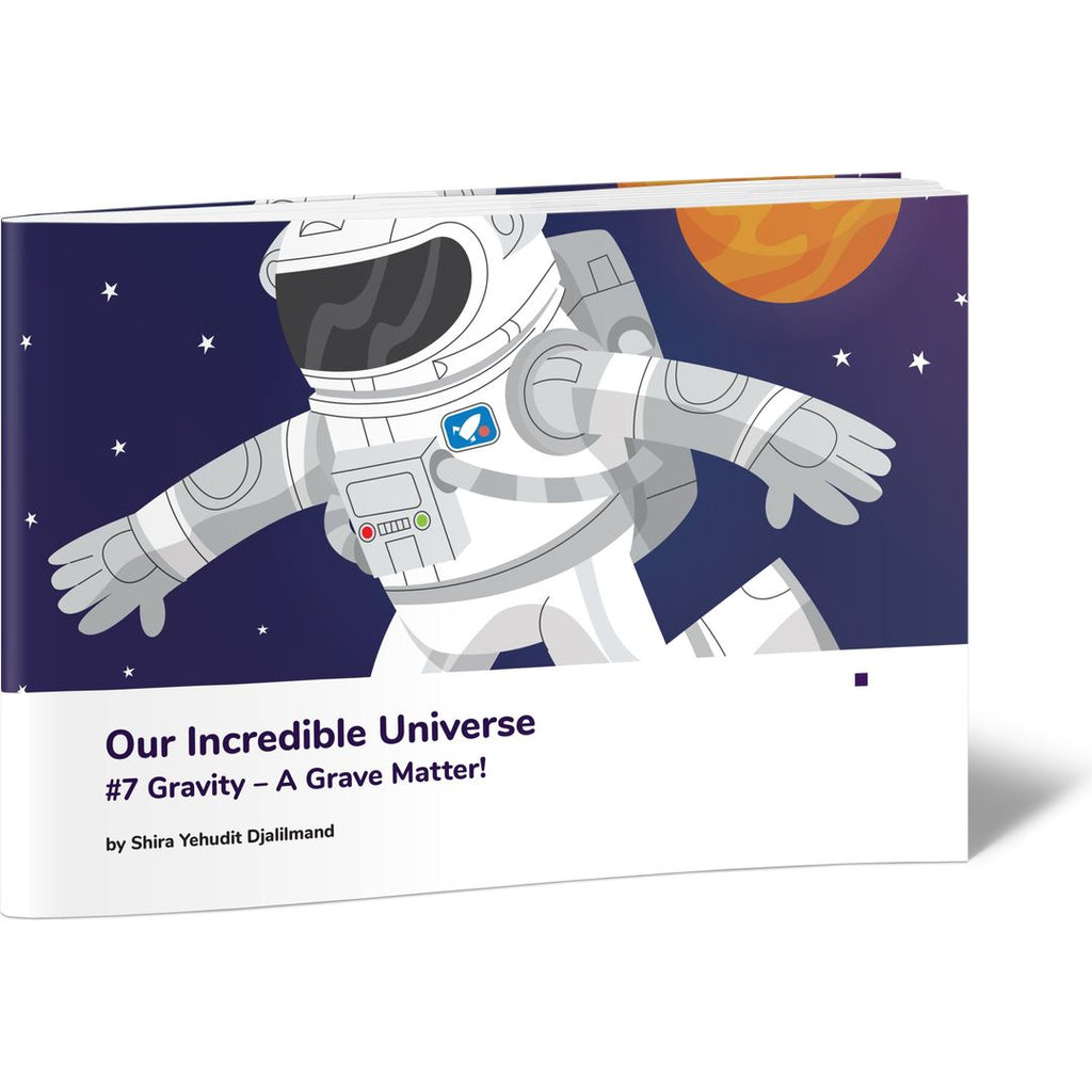 Our Incredible Universe #7 Gravity  A Grave Matter!