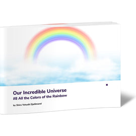 Our Incredible Universe #8 All the Colors of the Rainbow