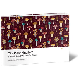 The Plant Kingdom #9 Weird and Wonderful Plants