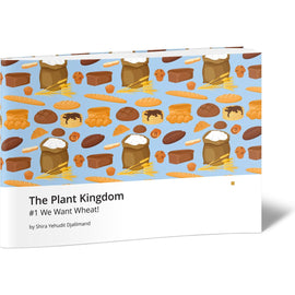 The Plant Kingdom #1 We Want Wheat!