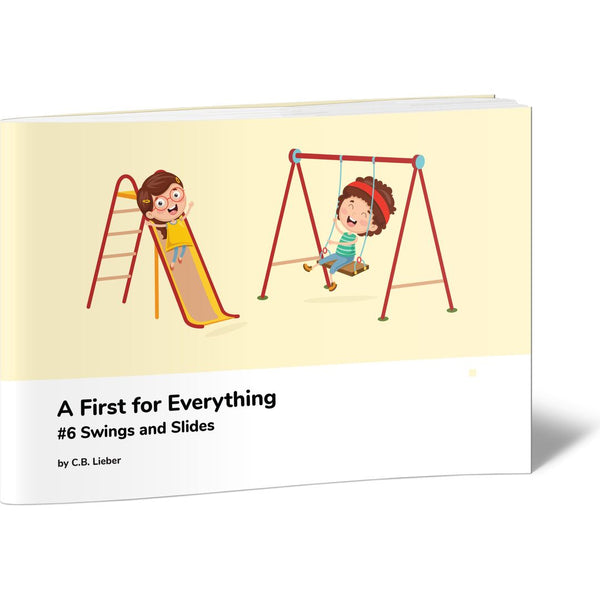A First for Everything #6 Swings and Slides
