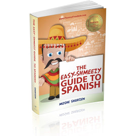 The Easy-Shmeezy Guide to Spanish