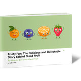 Fruity Fun #5 How to Dry Your Own Fruit